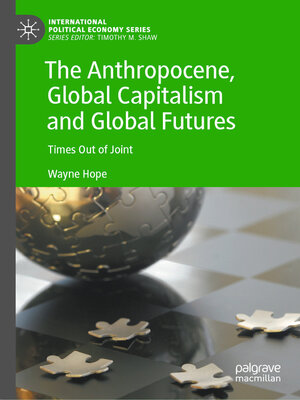 cover image of The Anthropocene, Global Capitalism and Global Futures